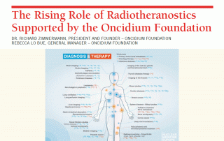 The Rising Role of Radiotheranostics Supported by the Oncidium Foundation